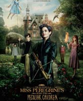 Смотреть Онлайн Дом странных детей Мисс Перегрин / Miss Peregrine